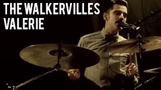 The Walkervilles  Valerie [upl. by Malvino9]