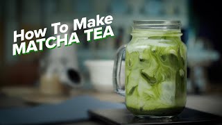 How to Make Matcha [upl. by Anavoj845]