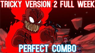 Tricky Version 2 FULL WEEK  Perfect Combo  Cutscenes HARD  Friday Night Funkin [upl. by Enoek]