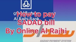 How to pay SADAD Bills through Al Rajhi Online Banking for Saudi Heart Association [upl. by Frankel]