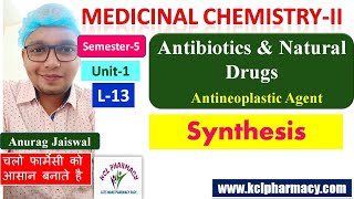 Antibiotics amp Natural Drugs  Antineoplastic Drugs  Synthesis of Drugs  L13 Ch2 Unit1  MC 5th [upl. by Merna]