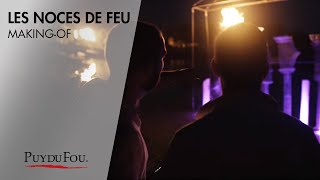 Makingof quotLes Noces de Feuquot  Coulisses  Puy du Fou [upl. by Ahsercel]