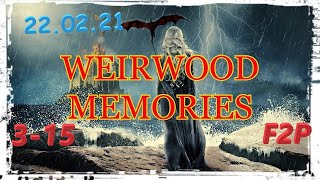 Weirwood Memories 022021 VERSION STAGE 315  F2P [upl. by Siegfried]