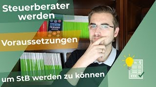 Steuerberater werden  Welche Voraussetzungen gibt es [upl. by Ardeth]