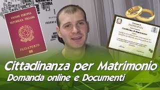 Cittadinanza per Matrimonio domanda online documenti e requisiti [upl. by Jacklyn]