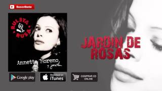 Annette Moreno  Jardin De Rosas Audio [upl. by Tresa]