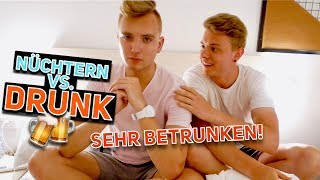 NÜCHTERN VS DRUNK  SEHR betrunken [upl. by Grath]