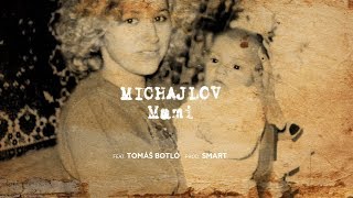 Michajlov  Mami feat Tomáš Botló prod Smart [upl. by Carlton]