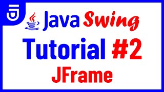 JFrame  Java Swing Tutorial for Beginners [upl. by Flavian867]