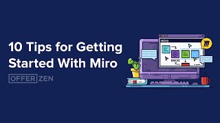 10 Tips for Getting Started With Miro [upl. by Orfinger]