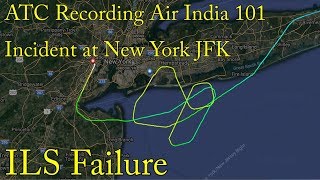 ATC RECORDING Air India 101 incident at New York JFK Airport ILS Failure [upl. by Annahsirhc]