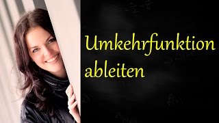 Umkehrfunktion ableiten Ableitung [upl. by Gatian684]