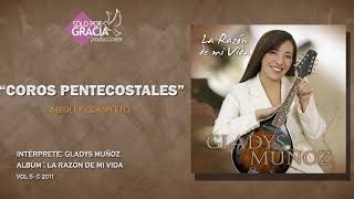 Coros pentecostales  Gladys Muñoz [upl. by Torray]