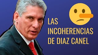 Las grandes INCOHERENCIAS de Diaz Canel [upl. by Lladnik637]