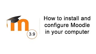 Moodle 39 Install Moodle in your computer [upl. by Bourne]