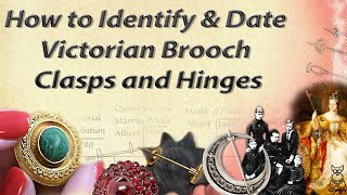 How to Identify amp Date Victorian Brooch Clasps and Hinges [upl. by Ntsud]