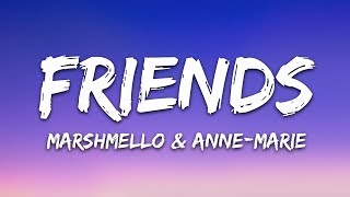 Marshmello amp AnneMarie  FRIENDS Lyrics [upl. by Reivazx]