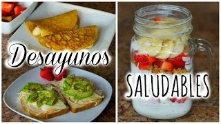 3 IDEAS DE DESAYUNOS SALUDABLES  RECETAS FÁCILES Y DELICIOSAS [upl. by Lowrance]