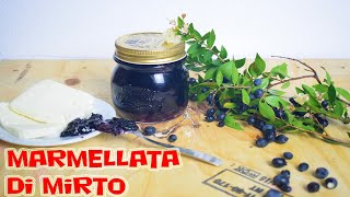 MARMELLATA DI MIRTO [upl. by Aihgn]