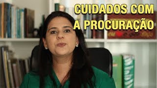 CUIDADOS COM A PROCURAÇÃO [upl. by Neumann]