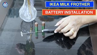 IKEA Milk Frother Battery Installation Procedure [upl. by Dyrrej]