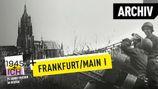 Frankfurt aM 1  1945 und ich  Archivmaterial [upl. by Adniram]