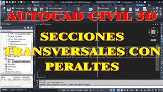 SECCIONES TRANSVERSALES PARTE 02 PERALTES EN AUTOCAD CIVIL 3D 20182024 [upl. by Nalyac]