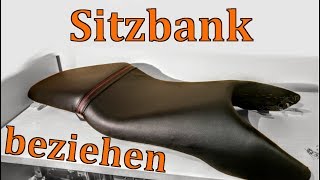 SITZBANK FÜR 10 € NEU BEZIEHEN  Do it yourself  Motorradsitzbank Sattel [upl. by Anifled950]