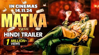 Matka Official Hindi Trailer  VarunTej  Meenakshi Choudhary  Nora Fatehi  GV Prakash Kumar [upl. by Garold]