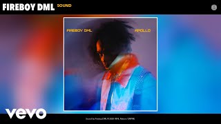 Fireboy DML  Sound Audio [upl. by Kaia]