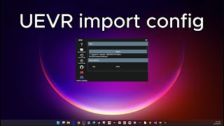 UEVR  Import Config [upl. by Essa]