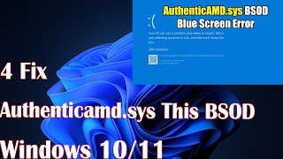 4 Fix Authenticamdsys This BSOD in Windows 11 [upl. by Nnahtur320]