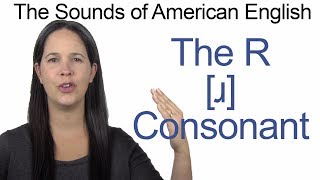 English Sounds  R ɹ Consonant  How to make the R ɹ Consonant [upl. by Caz]