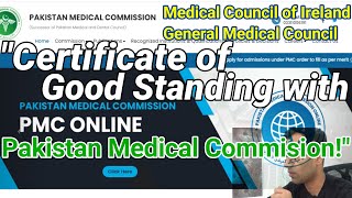 Certificate of Good Standing with Pakistan Medical Commission 2021  Medical Council of Ireland [upl. by Jackie]