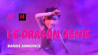 LE DRAGON GÉNIE  Bande Annonce Officiel  FR  Netflix [upl. by Llehsad]