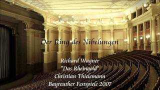 Wagner quotDas Rheingoldquot  Thielemann Bayreuth 2007 [upl. by Kathe993]