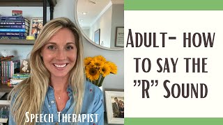 HOW TO SAY THE quotRquot SOUND At Home Speech Therapy Exercises For Teens amp Adults The Speech Scoop [upl. by Shelman]