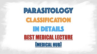 Classification of Parasites in Parasitology Protozoology and Helminthology briefly discussion [upl. by Deva]