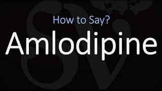 How to Pronounce Amlodipine CORRECTLY [upl. by Oramug]