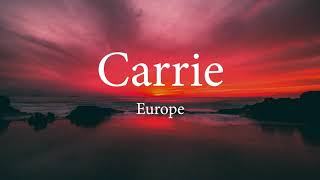 Carrie Lyrics  Europe [upl. by Merline315]