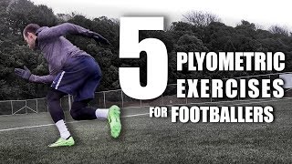 5 Essential Plyometric Exercises for Footballers [upl. by Einnhoj]