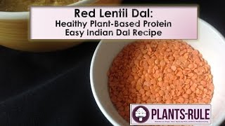 Red Lentil Dal Lentils 101 and Easy Healthy Recipe from PlantsRule [upl. by Idnak]