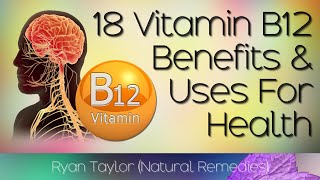 Vitamin B12 Benefits and Uses Cobalamin [upl. by Udella500]