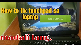 How to fix touchpad sa Laptop para gumanaTagalog tutorial [upl. by Plate]