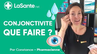 Conjonctivite  Comment agir [upl. by Essirehs]