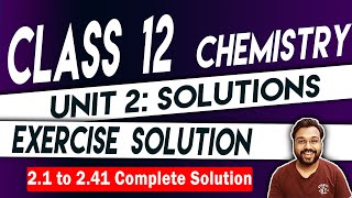 NCERT  Class 12  Chemistry Chapter 2 Solutions  Complete Exercise Solution [upl. by Rosamund]