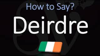 How to Pronounce Deirdre CORRECTLY Irish Name Pronunciation [upl. by Aramois613]