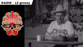 KAZIK  12 groszy OFFICIAL VIDEO [upl. by Ecirbaf]