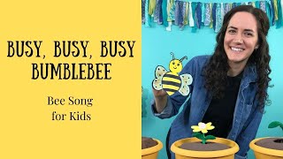 Busy Busy Busy Bumblebee  Bee Song for Kids  Simple Song for Kids [upl. by Nart973]