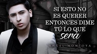 LETRA ¨TÚ DE QUÉ VAS¨  Angel Montoya Lyric Video [upl. by Reina]